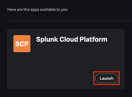 Launch Splunk Cloud Platform